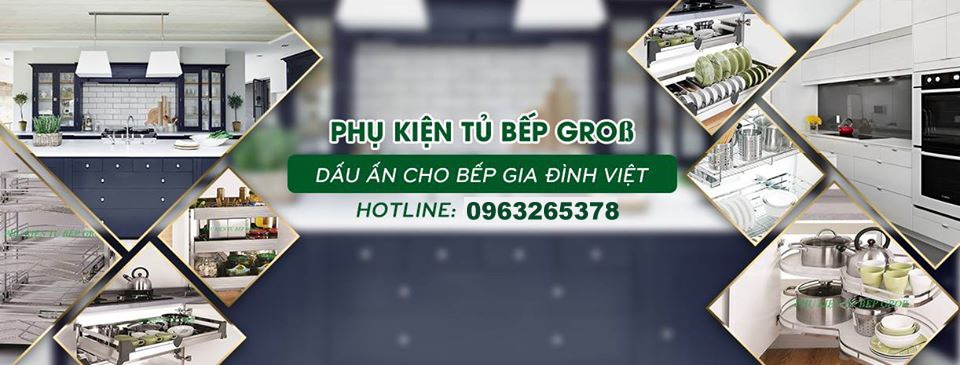 Phụ kiện tủ bếp Grob - Nên hay không nên lựa chọn?